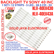 BACKLIGHT TV LED SONY 40 INC KLV 40EX430 40EX43 40EX43A KLV40EX430 KLV40EX43 KLV40EX43A LAMPU BL 40EX 5K 3V 5LED KLV-40EX430 KLV-40EX43 KLV-40EX43A IN INCH 5LED 5 KANCING SONY 40INC 40IN 40INCH 12 STRIPS BATANG