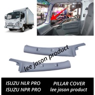 J138S04 ISUZU NPR PRO NLR PRO PILLAR COVER