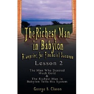 the richest man in babylon blueprint for financial success lesson 2 seven remedies for a lean purse the debate of good luck and the five laws o Clason, George Samuel