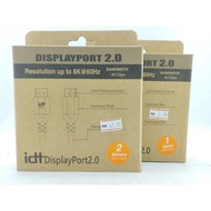 IDT DISPLAYPORT CABLE V2.0 1M / 2M