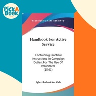 [100% Original Books] - Handbook for Active Service : Containing  by Egbert Ludovickus Viele (US edi