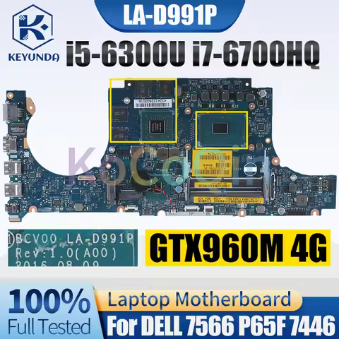 LA-D991P For DELL 7566 P65F 7446 Notebook Mainboard i5-6300U i7-6700HQ GTX960M 4G 0RJ4MM 077V33 Lapt