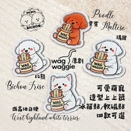 Wagwaggie Original Bichon/Teddy Vip/Maltese/West Highland White Terrier Cute Shape Signed Refrigerat