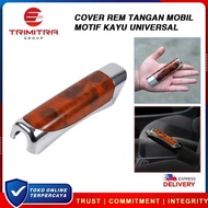 Cover Rem Tangan Mobil Wooden Motif Kayu Case Hand Brake UNIVERSAL TOP