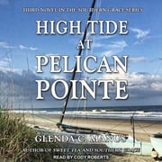 High Tide At Pelican Pointe Glenda C. Manus