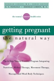 Getting Pregnant the Natural Way D.S. Feingold