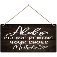 Rustic Hanging Wood Sign Aloha Sign Mahalo Sign Please Remove Shoes Sign Remove Wood Signs Design Ha