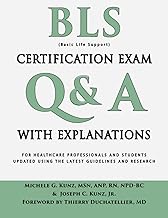 BLS Certification Exam Q&A With Explanations: For Healthcare Professionals and Students