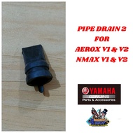 PIPE DRAIN 2 AEROX V1 V2 &amp; NMAX V1 &amp; V2 - YAMAHA GENUINE PARTS