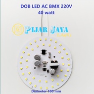 PCB LED AC BMX Watt Lengkap 5 7 9 12 15 18 20 25 30 40 50 Watt DOB LED AC Modul Mesin Lampu LED