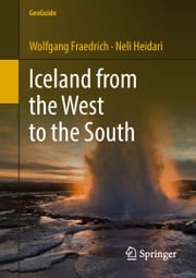 Iceland from the West to the South Wolfgang Fraedrich