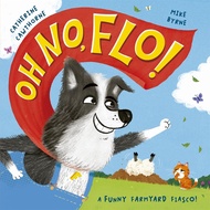 Oh No, Flo: A funny farmyard fiasco/Catherine Cawthorne [Sanmin Online Bookstore]