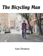 The Bicycling Man Ann Stratton