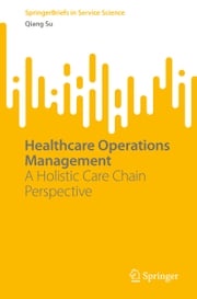 Healthcare Operations Management Qiang Su