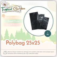 Polybag 25x25 Thick Material Durable & Not Easy to Tear Poly Bag Tanaman