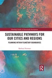 Sustainable Pathways for our Cities and Regions Barbara Norman