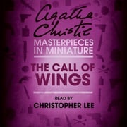 The Call of Wings: An Agatha Christie Short Story Agatha Christie