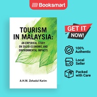 Tourism in Malaysia:: An Empirical Study on Socio-Economic and Environmental Impacts | A. H. M. Zeha