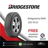 [𝗜𝗻𝘀𝘁𝗮𝗹𝗹𝗮𝘁𝗶𝗼𝗻 𝗣𝗿𝗼𝘃𝗶𝗱𝗲𝗱] 255/70R15 BRIDGESTONE DUELER D840 HT New Tyre Tire Tayar
