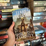Shroud of Eternity by Terry Goodkind