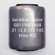BUSHING ARM BESAR BMW F02 / F07 / BUSHING ARM ATAS BMW F02 / F07