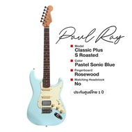 ⭐ศูนย์ไทย⭐ Paul Ray® Classic Plus S Roasted กีตาร์ไฟฟ้า 22 เฟรต ทรง Strat HSS คอดำ (Rosewood Fingerb