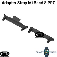 New Adapter Strap Mi Band 8 PRO connector konektor xiaomi smart tali