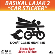 Basikal Lajak 2 Don't Come Near Me | Car Sticker | Pelekat Kereta | Tahan Lama | Kalis Air | High Quality