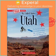Utah (a True Book: My United States) by Josh Gregory (paperback)