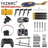 YUXIANG YU Xiang F06 EC135 RC Helicopter Parts Shell Blade Motor ESC Servo Rocker Arm light Rotor cl