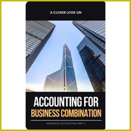 ۞ ▤ ▦ AUTHENTIC A Closer Look on Accounting for Business Combination by Paul Anthony De Jesus