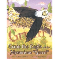 [100% Original Books] - Ernie the Eagle and the Mysterious "Grrrr" by Allison Carrothers (US edition