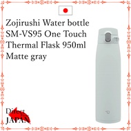 Zojirushi Water bottle SM-VS95 One Touch Thermal Flask 950ml Matte gray