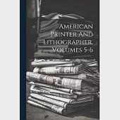 American Printer And Lithographer, Volumes 5-6