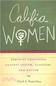 49513.Califia Women ― Feminist Education Against Sexism, Classism, and Racism