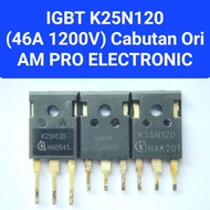 IGBT K25N120 Normal Igbt K25N120 Cabut Ori Igbt K 25n120