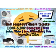 Beli Penghawa dingin terpakai Wall / Cassette / 大量收购二手冷气机