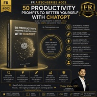 FR AITechSeries #003 | 50 Productivity Prompts to Better Yourself with ChatGPT | English PDF | Insta