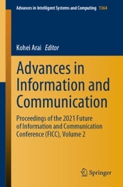 Advances in Information and Communication Kohei Arai