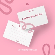 [SipnPack] - Gift Card A Better Sip, For You [For Special Gift]