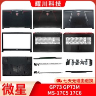 MS-17C1 17C5 C7 C6 GE73VR A B C D Case Shell