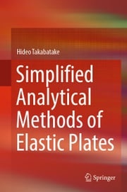 Simplified Analytical Methods of Elastic Plates Hideo Takabatake