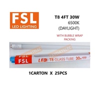 FSL 4FT T8 30W LED TUBE SUPERBRIGHT ( DAYLIGHT/6500K)(1CARTON X 25PCS) EXTRA WRAP