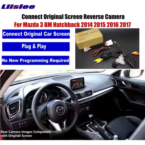 Compatible Original Car Display Reversing Camera For Mazda 3 Mazda3 Hatchback 2013-2018 Adapted Back