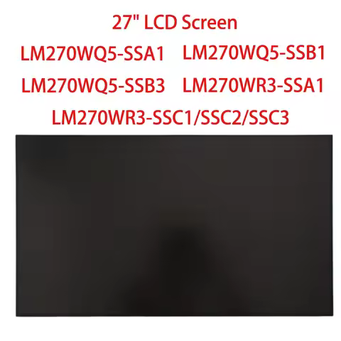 Original 27 Inch LCD Screen LM270WQ5-SSA1 LM270WQ5-SSB1 LM270WQ5-SSB3 LM270WR3-SSA1 Mid LCD Screen 2