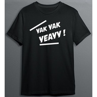 BAJU RAYA YAK YAK YEAYY T-shirt