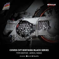 NSA COVER CVT BINTANG BLACK SERIES YAMAHA AEROX NMAX CVT COVER AEROX NMAX BINTANG CVT AEROX NMAX NSA