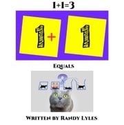1+1=3 Randy Lyles