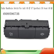 ethe4N0959673B Radar Handbrake Switch for  A6 Q7 A7 Sportback S6  A8 Q8 4N0 959 673B