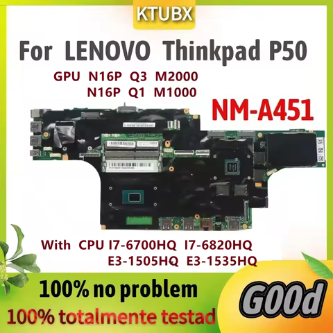 NM-A451 Motherboard.For LENOVO Thinkpad P50 Laptop Motherboard.CPU: I7 /E3.GPU : N16P-Q3-A2 M2000M 4